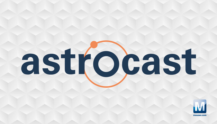 Mouser Electronics unterzeichnet Vertriebsvereinbarung mit Astrocast zur Lieferung von IoT-Satellitenkomponenten
